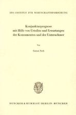 Konjunkturprognose mit Hilfe von Urteilen und Erwartungen der Konsumenten und der Unternehmer.