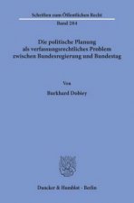 Die politische Planung als verfassungsrechtliches Problem zwischen Bundesregierung und Bundestag.