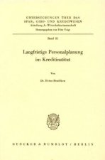 Langfristige Personalplanung im Kreditinstitut.