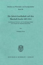 Die Jaluit-Gesellschaft auf den Marshall-Inseln 1887-1914.