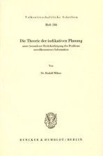 Die Theorie der indikativen Planung, unter besonderer Berücksichtigung des Problems unvollkommener Information.