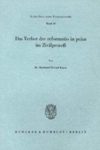 Das Verbot der reformatio in peius im Zivilprozeß.