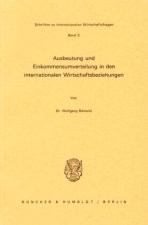 Ausbeutung und Einkommensumverteilung in den internationalen Wirtschaftsbeziehungen.