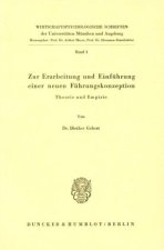 Zur Erarbeitung und Einführung einer neuen Führungskonzeption.