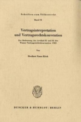 Vertragsinterpretation und Vertragsrechtskonvention.