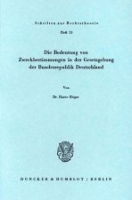 Die Bedeutung von Zweckbestimmungen in der Gesetzgebung der Bundesrepublik Deutschland.