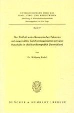Der Einfluß sozio-ökonomischer Faktoren auf ausgewählte Geldvermögensarten privater Haushalte in der Bundesrepublik Deutschland.
