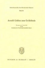Arnold Gehlen zum Gedächtnis.