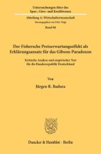 Der Fishersche Preiserwartungseffekt als Erklärungsansatz für das Gibson-Paradoxon.