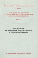 Agrar-, Wirtschafts- und Sozialprobleme Mittel- und Osteuropas in Geschichte und Gegenwart