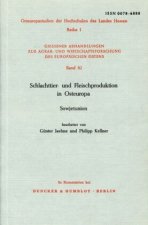 Schlachttier- und Fleischproduktion in Osteuropa.