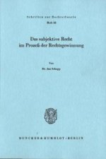Das subjektive Recht im Prozeß der Rechtsgewinnung.
