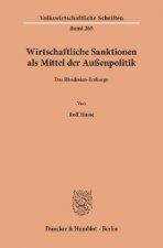 Wirtschaftliche Sanktionen als Mittel der Außenpolitik.