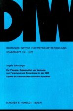 Zur Planung, Organisation und Lenkung von Forschung und Entwicklung in der DDR.