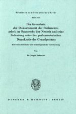 Der Grundsatz der Diskontinuität der Parlamentsarbeit im Staatsrecht der Neuzeit und seine Bedeutung unter der parlamentarischen Demokratie des Grundg