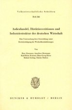 Außenhandel, Direktinvestitionen und Industriestruktur der deutschen Wirtschaft.
