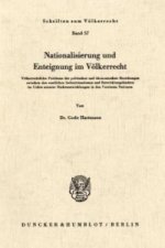 Nationalisierung und Enteignung im Völkerrecht.