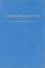 Der Mann, der Brücken schlug.
