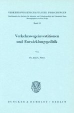 Verkehrswegeinvestitionen und Entwicklungspolitik.