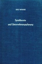Spieltheorie und Unternehmungsplanung.