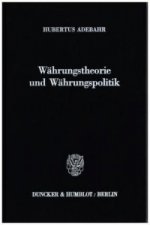 Währungstheorie und Währungspolitik.