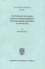 Die Problematik des sozialen Lernens in Schulreformplänen in der Bundesrepublik Deutschland von 1965 bis 1975.