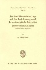 Die Sozialökonomische Lage und ihre Beeinflussung durch die westeuropäische Integration.