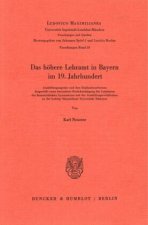 Das höhere Lehramt in Bayern im 19. Jahrhundert.