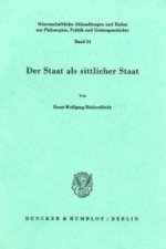 Der Staat als sittlicher Staat.