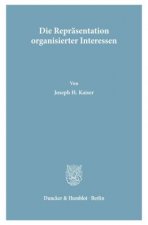 Die Repräsentation organisierter Interessen.
