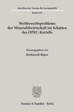 Wettbewerbsprobleme der Mineralölwirtschaft im Schatten des OPEC-Kartells.