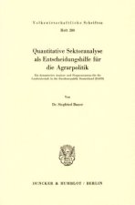 Quantitative Sektoranalyse als Entscheidungshilfe für die Agrarpolitik.