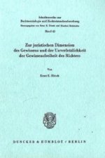 Zur juristischen Dimension des Gewissens und der Unverletzlichkeit der Gewissensfreiheit des Richters.