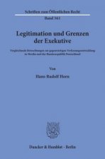 Legitimation und Grenzen der Exekutive.