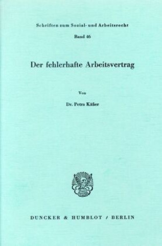 Der fehlerhafte Arbeitsvertrag.