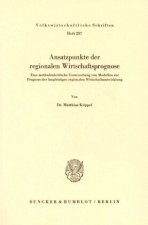 Ansatzpunkte der regionalen Wirtschaftsprognose.