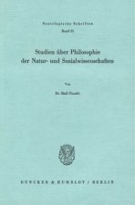 Studien über Philosophie der Natur- und Sozialwissenschaften.