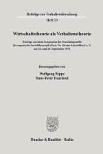 Wirtschaftstheorie als Verhaltenstheorie.