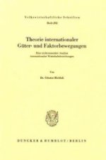 Theorie internationaler Güter- und Faktorbewegungen.