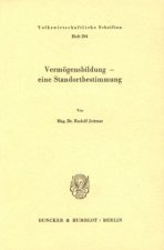 Vermögensbildung - eine Standortbestimmung.