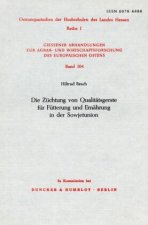 Die Züchtung von Qualitätsgerste für Fütterung und Ernährung in der Sowjetunion.