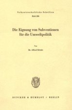 Die Eignung von Subventionen für die Umweltpolitik.