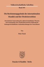 Die Bestimmungsgründe des internationalen Handels und der Direktinvestition.