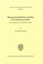 Raumwirtschaftstheoretische Gravitationsmodelle.