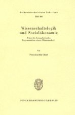 Wissenschaftslogik und Sozialökonomie.