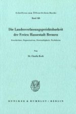 Die Landesverfassungsgerichtsbarkeit der Freien Hansestadt Bremen.