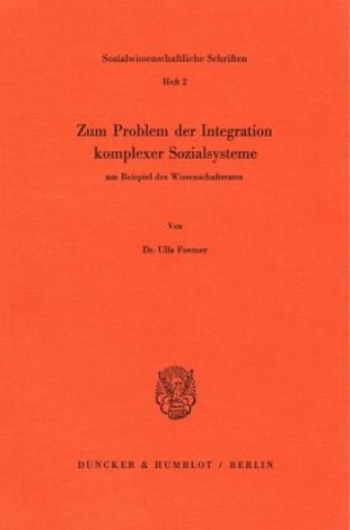 Zum Problem der Integration komplexer Sozialsysteme