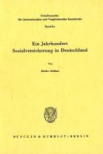 Ein Jahrhundert Sozialversicherung in Deutschland.