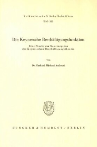Die Keynessche Beschäftigungsfunktion.