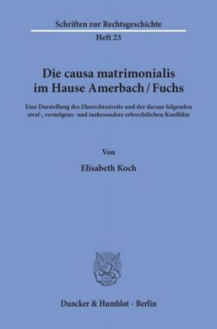 Die causa matrimonialis im Hause Amerbach/Fuchs.